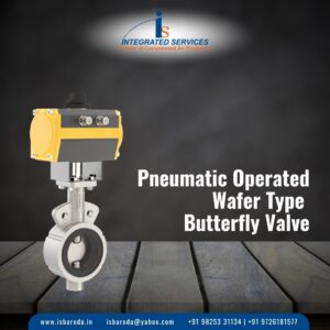 Precise Automation: Pneumatic Operated Wafer Butterfly Valves from Integrated Services